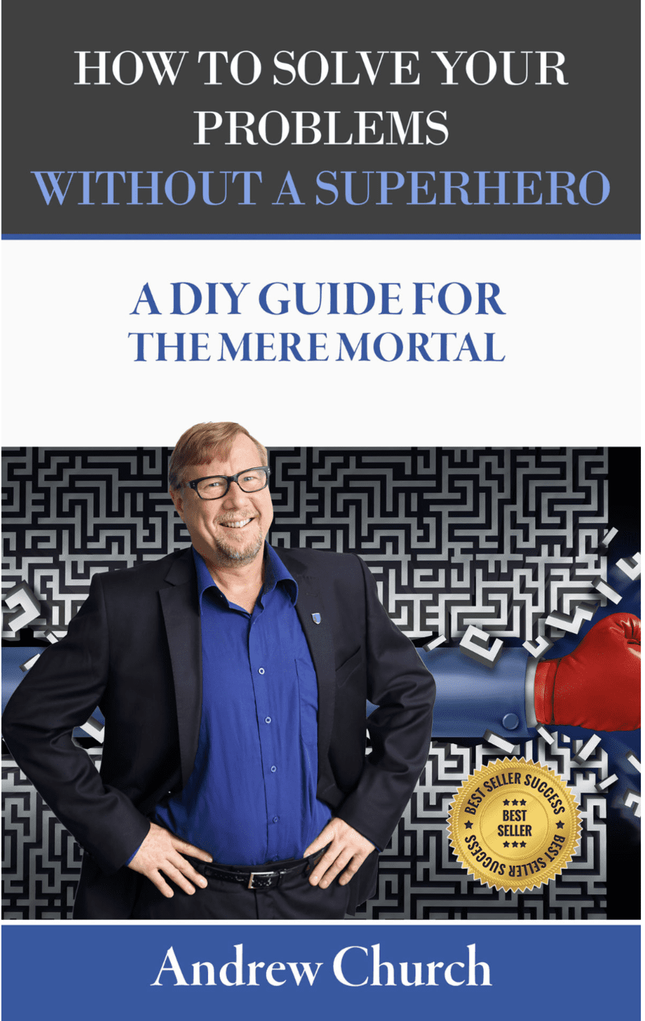 How to Solve Problems Without a Superhero