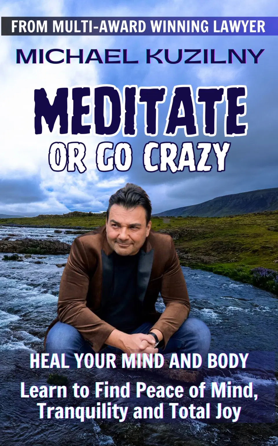 Meditate or Go Crazy